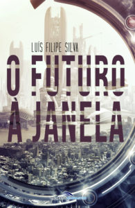 Capa de «O Futuro à Janela», de Luís Filipe Silva